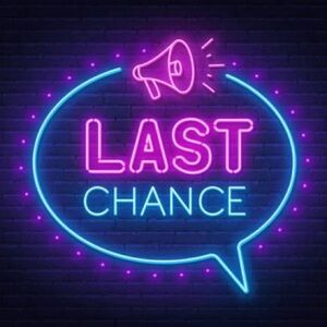 📣 LAST CHANCE 📣